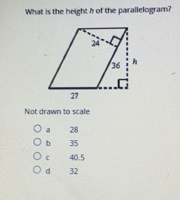 What is the height h of the parallelogram? Not drawn to scale a 28 b 35 C 40.5 d 32